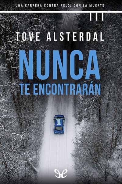 Nunca te encontrarán