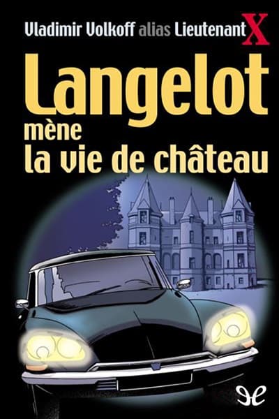 Langelot mène la vie de château