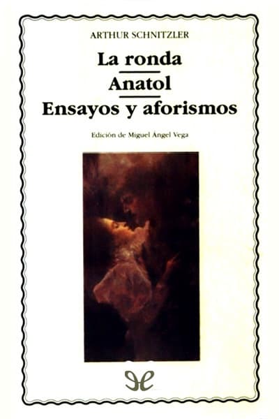 La ronda, Anatol, Ensayos y aforismos