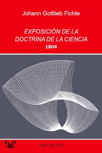 Exposición de la Doctrina de la Ciencia 1804