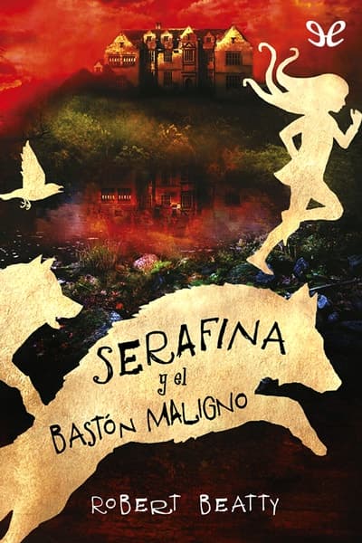 Serafina y el bastón maligno