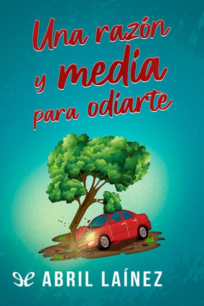 Una razón y media para odiarte