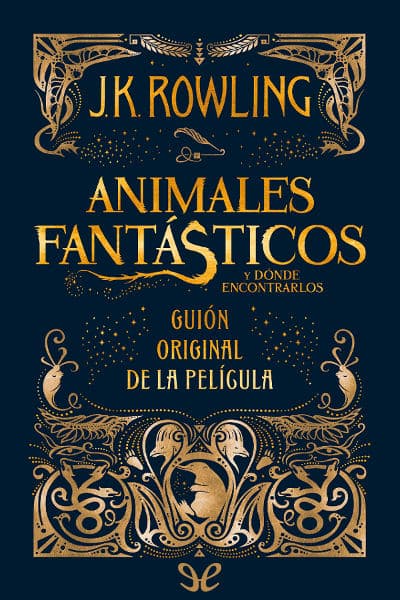 Animales fantásticos y dónde encontrarlos (guión original)
