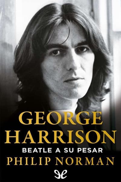 George Harrison. Beatle a su pesar