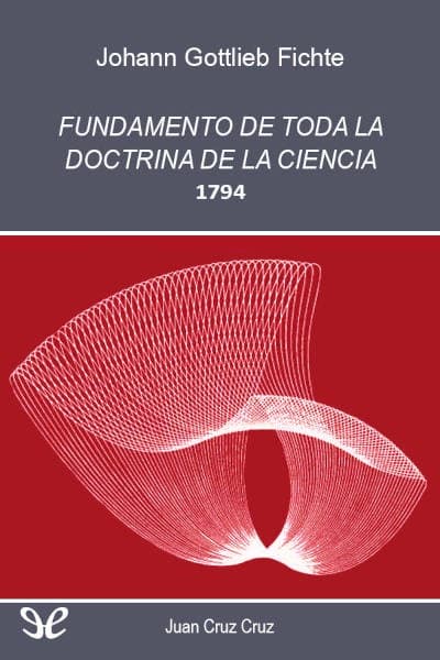 Fundamento de toda la Doctrina de la Ciencia 1794