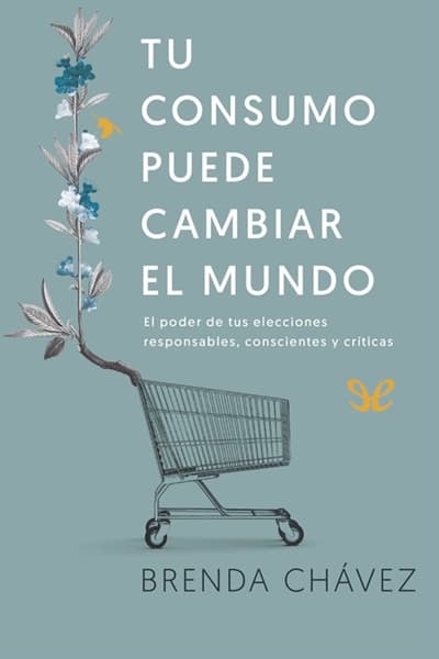 Tu consumo puede cambiar el mundo