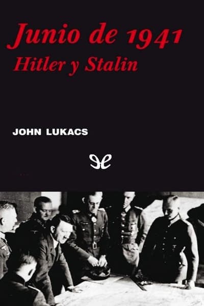 Junio de 1941. Hitler y Stalin