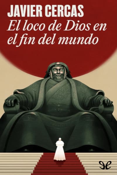 El loco de Dios en el fin del mundo