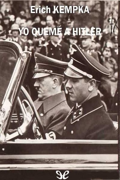 Yo quemé a Hitler