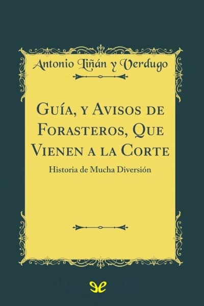 Guía y avisos de forasteros que vienen a la Corte
