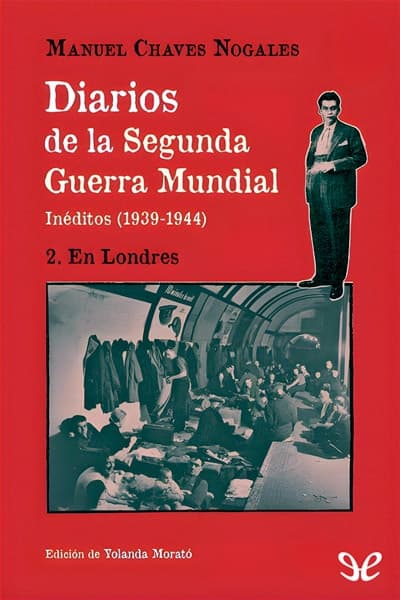Diarios de la Segunda Guerra Mundial - En Londres