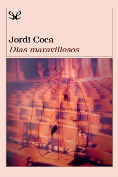 Días maravillosos