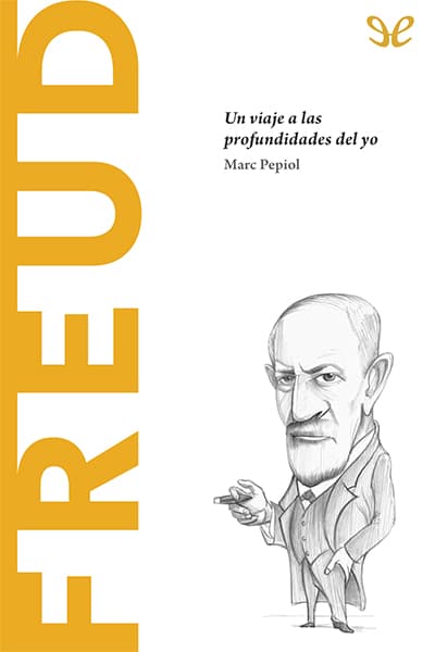 Freud. Un viaje a las profundidades del yo