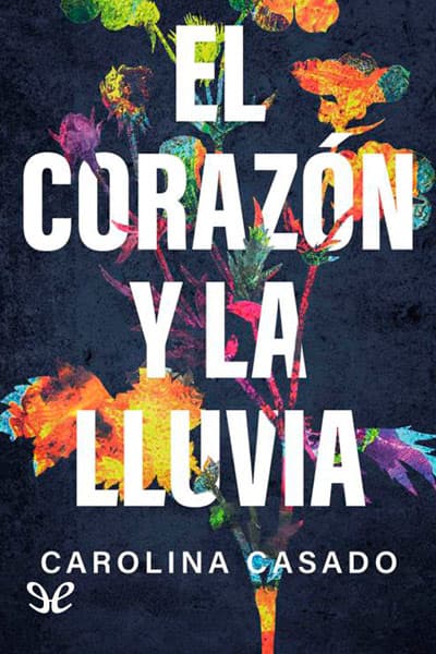 El corazón y la lluvia