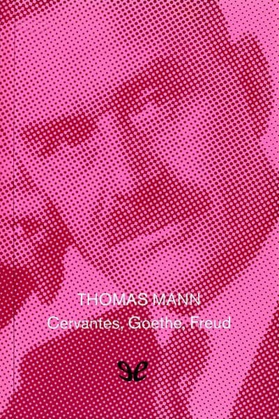 Cervantes, Goethe, Freud