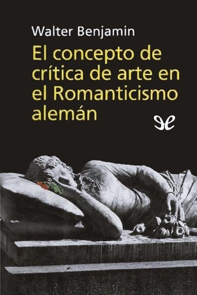 El concepto de crítica de arte en el Romanticismo alemán