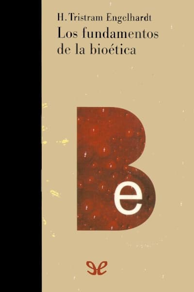 Los fundamentos de la bioética