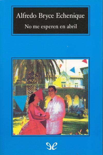 No me esperen en abril