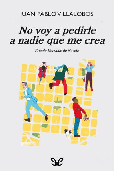 No voy a pedirle a nadie que me crea