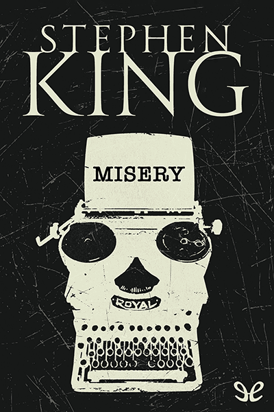 Misery (Trad. Luis Murillo Fort)