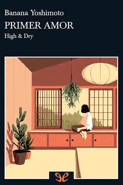 Primer amor. High & Dry