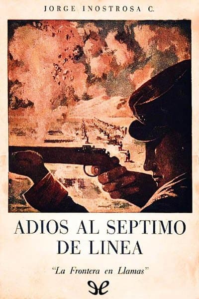 Adiós al séptimo de línea I: La frontera en llamas