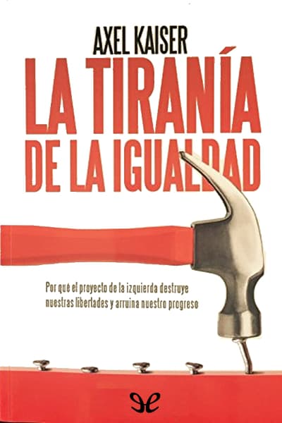 La tiranía de la igualdad