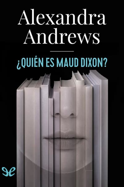 ¿Quién es Maud Dixon?