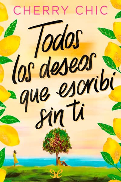 Todos los deseos que escribí sin ti